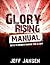 Glory Rising Manual: 10 Ste...