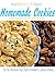 The Absolute Best Homemade Cookies Recipes Cookbook