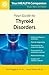 Your Guide to Thyroid Disorders (Your Health Companion Books)
