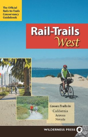Rail-Trails West: California, Arizona, and Nevada (Kindle Edition)