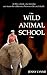 Wild Animal School by Jenny Lynne