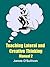 Teaching Creative and Lateral Thinking (Teaching Thinking Book 2)