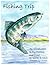 Fishing Trip - An Introduction to Fly Fishing and Trout