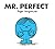 Mr. Perfect