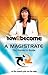 How To Become A Magistrate: The Insider's Guide (How2become)