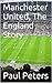 Manchester United, The Engl...