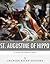 St. Augustine of Hippo Father of the Christian Church by Charles River Editors