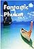 Fantastic Phuket by Liane Moriary