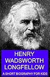Henry Wadsworth Longfellow - A Short Biography for Kids