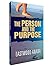 The Person And The Purpose