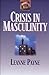 Crisis in Masculinity by Leanne Payne
