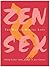 Zen Sex: The Way of Making Love