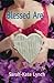 Blessed Are by Sarah-Kate Lynch