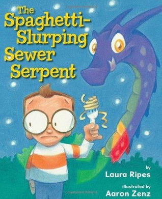 The Spaghetti-Slurping Sewer Serpent (Kindle Edition)