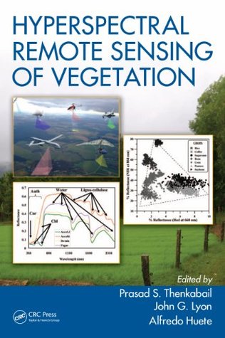 Hyperspectral Remote Sensing of Vegetation (Kindle Edition)