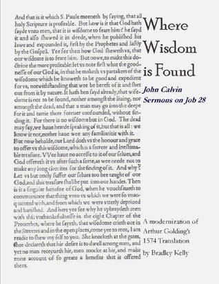 Where Wisdom is Found: John Calvin Sermons on Job 28