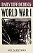 Daily Life During World War I