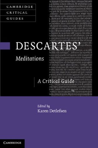 Descartes' Meditations: A Critical Guide (Cambridge Critical Guides)