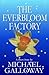 The Everbloom Factory