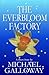 The Everbloom Factory