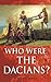 Who Were the Dacians.