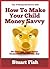 How To Make Your Child Mone...