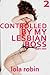 Controlled By My Lesbian Boss: Part 2 (Lesbian BDSM, voyeur, erotic romance)
