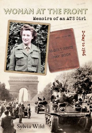 Woman at the Front: Memoirs of an ATS Girl (Kindle Edition)