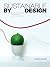 Sustainable by Design: Explorations in Theory and Practice