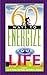 60 Ways to Energize Your Life