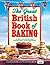 The Great British Book of Baking by Linda Collister