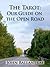 The Tarot: Our Guide on the Open Road