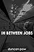 In Between Jobs