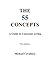 The 55 Concepts A Guide To Conscious Living by Michael Cavallaro