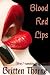 Blood Red Lips
