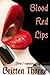 Blood Red Lips