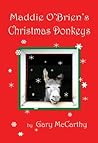 Maddie O'Brien's Christmas Donkeys by Gary McCarthy