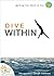 Dive Within