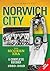Norwich City: The Modern Era 1980-2010 (Desert Island Football Histories)