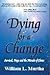Dying for a Change
