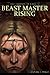 Beast Master Rising (The Legends of Riffica Book 1)