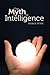 The Myth of Intelligence