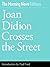 Joan Didion Crosses the Street