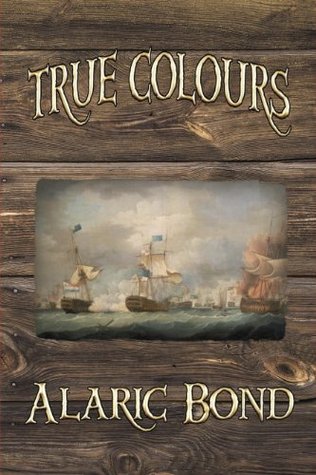 True Colours  (Fighting Sail, #3)