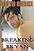 Breaking Bryan