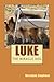 Luke by Marianne Stephens