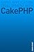Rapid Application Development With CakePHP