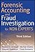 Forensic Accounting and Fraud Investigation for Non-Experts