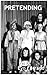 PRETENDING