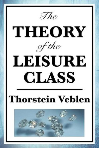 Theory of the Leisure Class